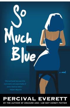 So Much Blue - Percival Everett