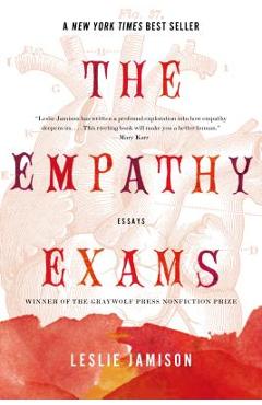 The Empathy Exams: Essays - Leslie Jamison