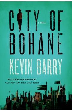 City of Bohane - Kevin Barry