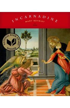 Incarnadine - Mary Szybist