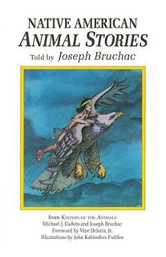Native American Animal Stories - Joseph Bruchac Iii