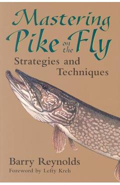 Mastering Pike on the Fly: Strategies and Techniques - Barry Reynolds