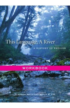 This Language, a River: Workbook - K. Aaron Smith