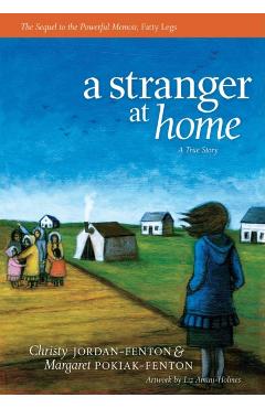 A Stranger at Home: A True Story - Christy Jordan-fenton