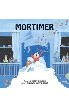 Mortimer = Mortimer Mortimer - Robert Munsch