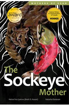 The Sockeye Mother - Brett D. Huson