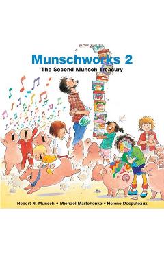 Munschworks: The Second Munsch Treasury - Robert Munsch