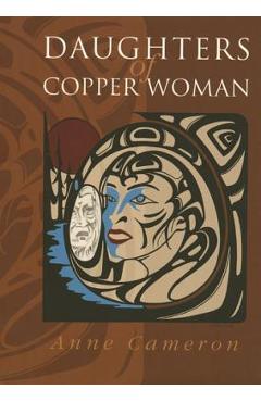 Daughters of Copper Woman - Anne Cameron
