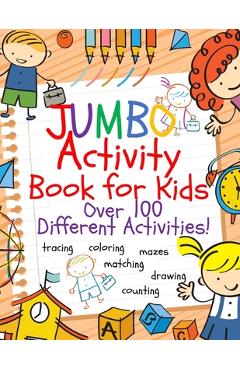 Jumbo Activity Book for Kids: Jumbo Coloring Book and Activity Book in One: Giant Coloring Book and Activity Book for Pre-K to First Grade - Busy Hands Books