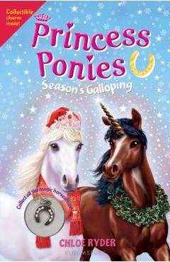 Princess Ponies: Season\'s Galloping - Chloe Ryder