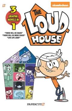 The Loud House 3-In-1: There Will Be Chaos, There Will Be More Chaos, and Live Life Loud!