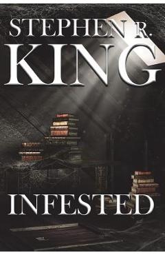 Infested - Stephen R. King