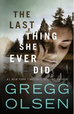 The Last Thing She Ever Did - Gregg Olsen