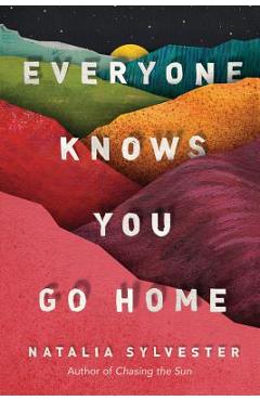 Everyone Knows You Go Home