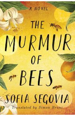 The Murmur of Bees - Sofia Segovia