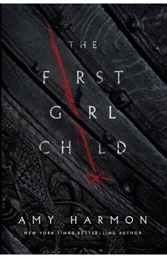 The First Girl Child - Amy Harmon