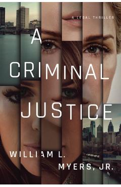 A Criminal Justice - William L. Myers