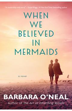 When we believed in mermaids - barbara o'neal