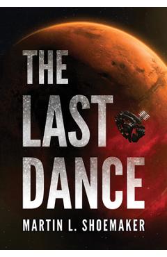 The Last Dance - Martin L. Shoemaker