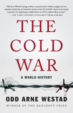 The Cold War: A World History - Odd Arne Westad