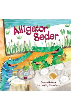 Alligator Seder - Jessica Hickman