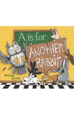A is for Another Rabbit - Hannah Batsel