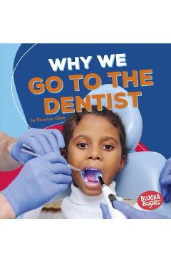 Why We Go to the Dentist - Rosalyn Clark