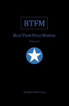 Blue Team Field Manual (BTFM) - Ben Clark