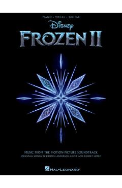 Frozen 2 Piano/Vocal/Guitar Songbook: Music from the Motion Picture Soundtrack - Robert Lopez