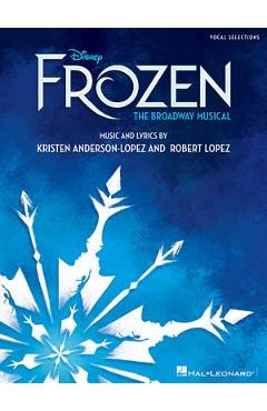 Disney\'s Frozen - The Broadway Musical: Vocal Selections - Robert Lopez