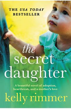 The Secret Daughter - Kelly Rimmer