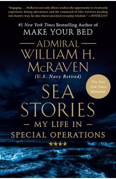 Sea Stories: My Life in Special Operations - William H. Mcraven