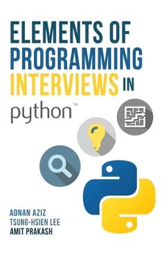 Elements of Programming Interviews in Python: The Insiders\' Guide - Tsung-hsien Lee