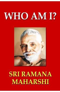 Who Am I? - Sri Ramana Maharshi