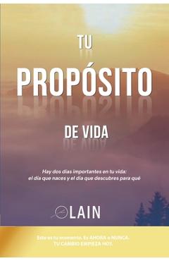 Tu Prop�sito de Vida - Lain Garcia Calvo