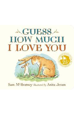 Guess How Much I Love You - Sam Mcbratney
