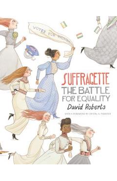 Suffragette: The Battle for Equality - David Roberts