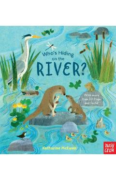 Who\'s Hiding on the River? - Nosy Crow