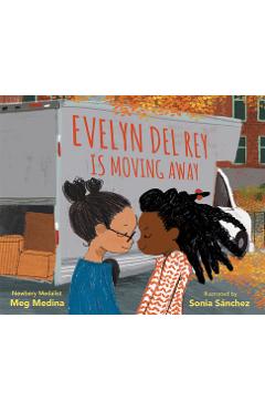 Evelyn del Rey Is Moving Away - Meg Medina