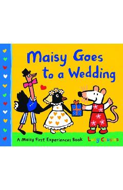 Maisy Goes to a Wedding - Lucy Cousins