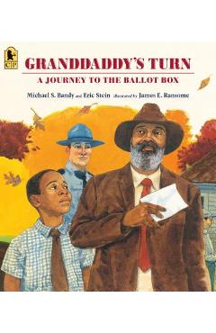 Granddaddy\'s Turn: A Journey to the Ballot Box - Michael S. Bandy