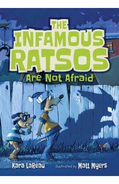 The Infamous Ratsos Are Not Afraid - Kara Lareau
