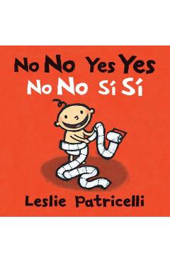 No No Yes Yes/No No S� S� - Leslie Patricelli