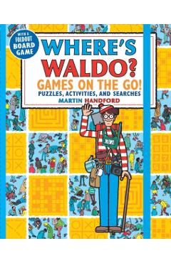 Where's Waldo? Games on the Go!: Puzzles, Activities, and Searches - Martin Handford