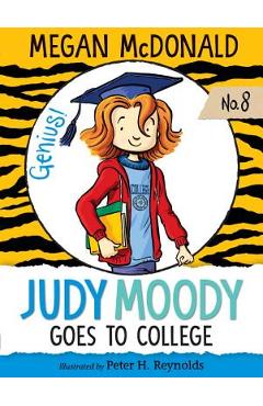 Judy Moody Goes to College - Megan Mcdonald