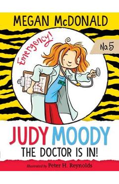Judy Moody, M.D.: The Doctor Is In! - Megan Mcdonald