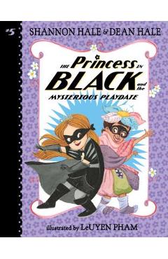 The Princess in Black and the Mysterious Playdate - Shannon Hale