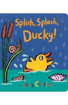 Splish, Splash, Ducky! - Lucy Cousins