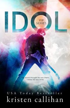 Idol - Kristen Callihan