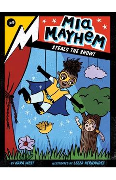 Mia Mayhem Steals the Show!, Volume 8 - Kara West